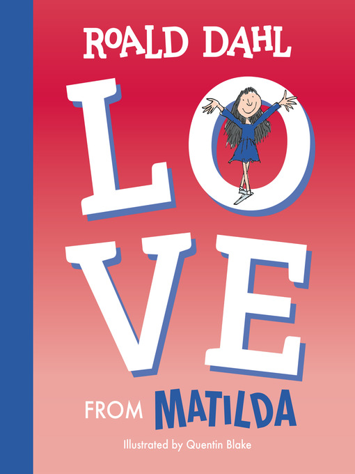 Title details for Love from Matilda by Roald Dahl - Available
